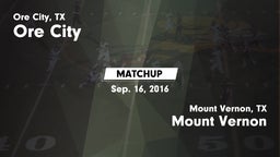 Matchup: Ore City  vs. Mount Vernon  2016