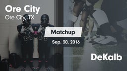 Matchup: Ore City  vs. DeKalb 2016