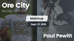 Matchup: Ore City  vs. Paul Pewitt 2019