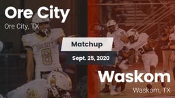 Matchup: Ore City  vs. Waskom  2020