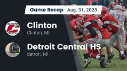 Recap: Clinton  vs. Detroit Central HS 2023