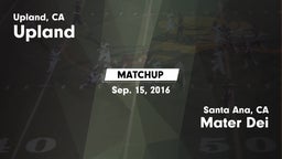 Matchup: Upland  vs. Mater Dei  2016