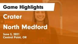 Crater  vs North Medford  Game Highlights - June 3, 2021