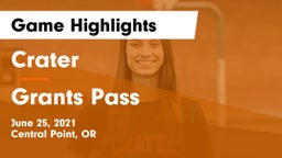 Crater  vs Grants Pass  Game Highlights - June 25, 2021