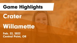 Crater  vs Willamette  Game Highlights - Feb. 22, 2022