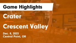 Crater  vs Crescent Valley  Game Highlights - Dec. 8, 2023