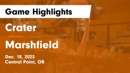 Crater  vs Marshfield  Game Highlights - Dec. 18, 2023