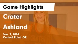 Crater  vs Ashland  Game Highlights - Jan. 9, 2024