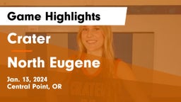 Crater  vs North Eugene  Game Highlights - Jan. 13, 2024