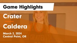 Crater  vs Caldera  Game Highlights - March 2, 2024