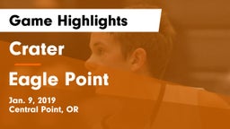 Crater  vs Eagle Point  Game Highlights - Jan. 9, 2019