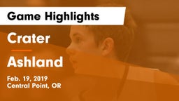 Crater  vs Ashland  Game Highlights - Feb. 19, 2019