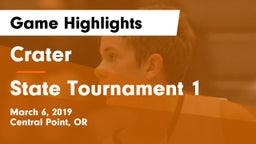 Crater  vs State Tournament 1 Game Highlights - March 6, 2019