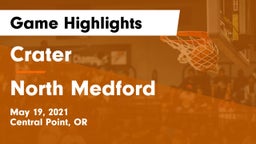 Crater  vs North Medford  Game Highlights - May 19, 2021