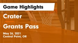 Crater  vs Grants Pass  Game Highlights - May 26, 2021