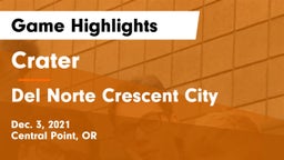 Crater  vs Del Norte Crescent City Game Highlights - Dec. 3, 2021