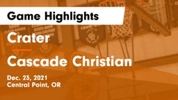 Crater  vs Cascade Christian  Game Highlights - Dec. 23, 2021