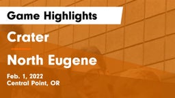 Crater  vs North Eugene  Game Highlights - Feb. 1, 2022