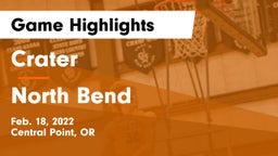 Crater  vs North Bend  Game Highlights - Feb. 18, 2022