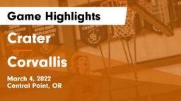 Crater  vs Corvallis  Game Highlights - March 4, 2022