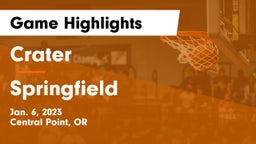 Crater  vs Springfield  Game Highlights - Jan. 6, 2023