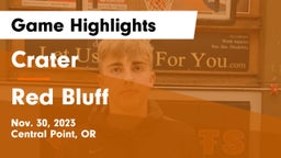 Crater  vs Red Bluff  Game Highlights - Nov. 30, 2023