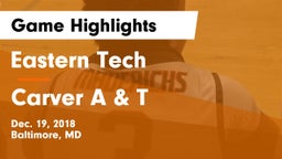 Eastern Tech  vs Carver A & T Game Highlights - Dec. 19, 2018