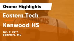 Eastern Tech  vs Kenwood HS Game Highlights - Jan. 9, 2019