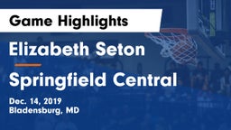 Elizabeth Seton  vs Springfield Central  Game Highlights - Dec. 14, 2019