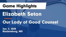 Elizabeth Seton  vs Our Lady of Good Counsel  Game Highlights - Jan. 3, 2020