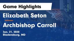 Elizabeth Seton  vs Archbishop Carroll  Game Highlights - Jan. 21, 2020