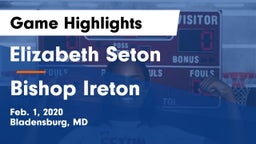 Elizabeth Seton  vs Bishop Ireton  Game Highlights - Feb. 1, 2020