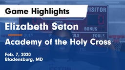 Elizabeth Seton  vs Academy of the Holy Cross Game Highlights - Feb. 7, 2020