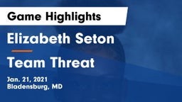 Elizabeth Seton  vs Team Threat Game Highlights - Jan. 21, 2021