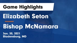 Elizabeth Seton  vs Bishop McNamara  Game Highlights - Jan. 30, 2021