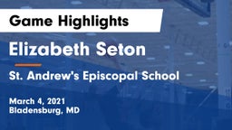 Elizabeth Seton  vs St. Andrew's Episcopal School Game Highlights - March 4, 2021
