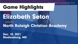 Elizabeth Seton  vs North Raleigh Christian Academy  Game Highlights - Dec. 10, 2021