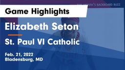 Elizabeth Seton  vs St. Paul VI Catholic  Game Highlights - Feb. 21, 2022