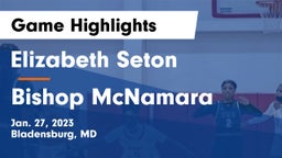 Elizabeth Seton  vs Bishop McNamara  Game Highlights - Jan. 27, 2023