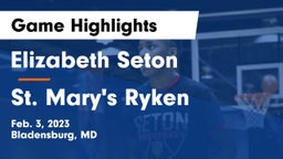 Elizabeth Seton  vs St. Mary's Ryken  Game Highlights - Feb. 3, 2023