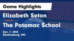 Elizabeth Seton  vs The Potomac School Game Highlights - Dec. 7, 2023