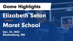 Elizabeth Seton  vs Maret School Game Highlights - Dec. 23, 2023