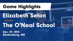 Elizabeth Seton  vs The O'Neal School Game Highlights - Dec. 29, 2023