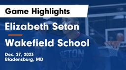 Elizabeth Seton  vs Wakefield School Game Highlights - Dec. 27, 2023