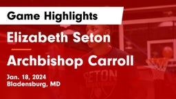 Elizabeth Seton  vs Archbishop Carroll  Game Highlights - Jan. 18, 2024