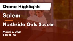 Salem  vs Northside Girls Soccer Game Highlights - March 8, 2022