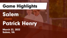 Salem  vs Patrick Henry  Game Highlights - March 22, 2022