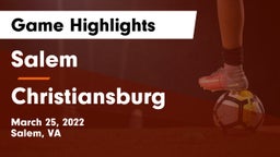 Salem  vs Christiansburg  Game Highlights - March 25, 2022