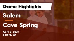Salem  vs Cave Spring  Game Highlights - April 5, 2022