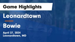 Leonardtown  vs Bowie  Game Highlights - April 27, 2024